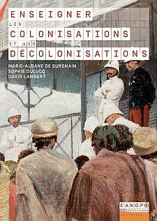 Enseigner les colonisations et les décolonisations