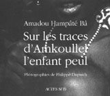 Sur les traces d’Amkoullel, l’enfant peul
