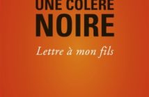 Une colère noire : Lettre à mon fils