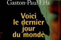 Voici le dernier jour du monde de Gaston-Paul Effa et Rue du Faubourg Saint-Denis, de Louis-Philippe Dalembert