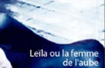 Leïla ou la femme de l’aube