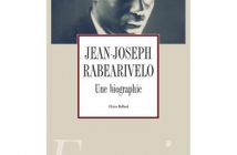 Jean-Joseph Rabearivelo – Une biographie : « la vie d’un feu follet »